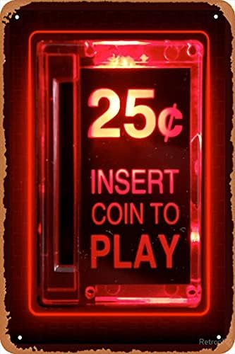 стенен Декор shvieiart Знак - Поставяне на Монета Ретро Arcade Плакат - 8X12 См Реколта Метална Табела, Бар,